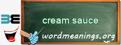 WordMeaning blackboard for cream sauce